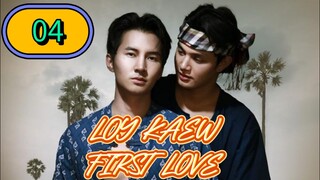 🇹🇭 Loy Kaew First Love Episode 04