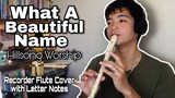 What A Beautiful Name (Hillsong Worship) Flute Recorder Cover with Easy Letter Notes & Lyrics