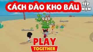 PLAY TOGETHER | Đào Kho Báu Nên Dùng Xẻng Nào ? - Hướng Dẫn Cách Đào Kho Báu Trong Play Together