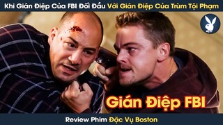 [Review Phim] Khi Gián Điệp Của FBI Đối Đầu Với Gián Điệp Của Trùm Tội Phạm