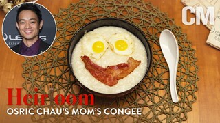 Heirloom: Osric Chau’s Mom's Congee