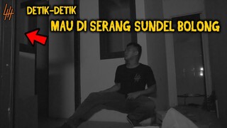 🔴 531- NYERAH !!! MAU DI SERANG SUNDEL BOLONG | UJI NYALI