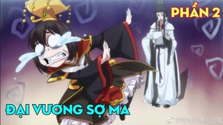 Tóm tắt anime: Và đây là | Đại vương sợ ma nhưng bố bắt đi làm diêm vương | Phần 2