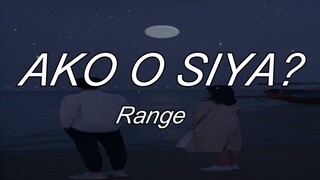 Range - Ako O Siya (Full Lyrics Video) Ako ba or siya !