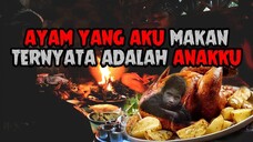 PENYESALAN.//TERNYATA AYAM YANG AKU MAKAN SA'AT RITUAL PESUGIHAN ADALAH ANAK KANDUNGKU SENDIRI...!!!