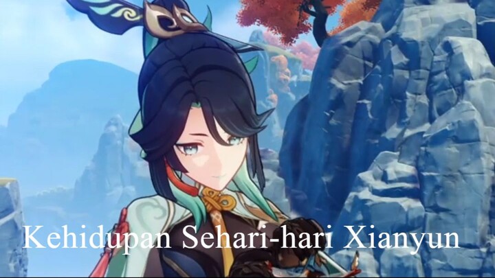 Kehidupan Sehari-hari Xianyun