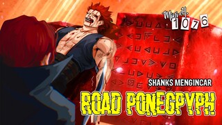 RINGKASAN MINI OP 1076 - SHANKS MENGINCAR ROAD PONEGPYLH MILIK KID!! EUTASS KID MENANTANG AKAGAMI!!!