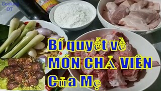 Bí quyết về món CHẢ VIÊN/VIÊN CẦY mẹ làm cho mâm cỗ ngày tết cổ truyền#Mâmcỗtết #Móntết@Cooking DT