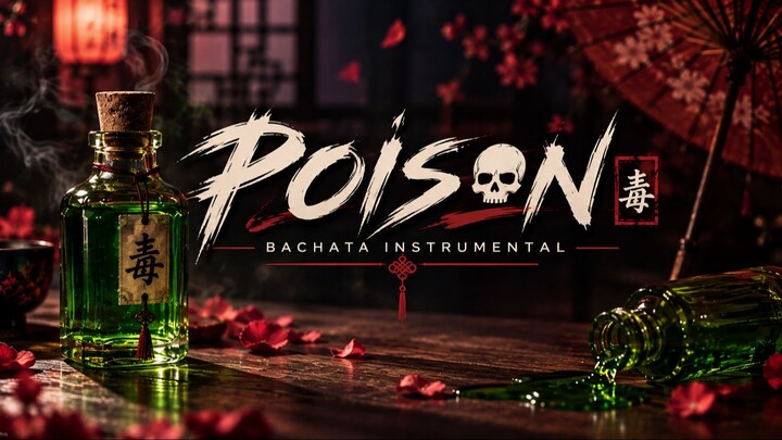 Poison | Oriental Bachata 东方风格 | Latin Instrumental