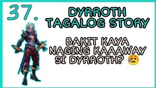 DYRROTH TAGALOG STORY