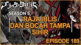 Black Clover: Season 5 - Episode 189 - Kekalahan Iblis lucifero  [Takarir Indonesia]