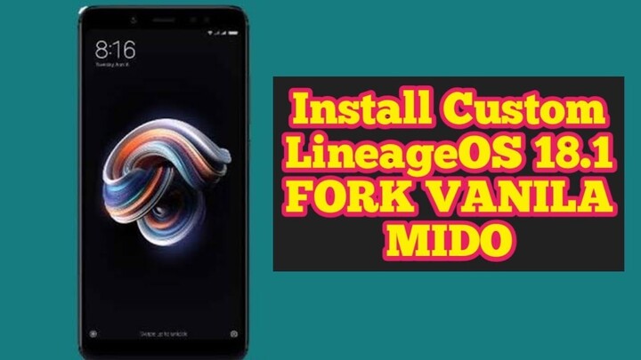 Install Custom LineageOS 18.1 FORK Vanilla MIDO