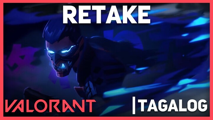 VALORANT TAGALOG - RETAKE | Valorant Cinematic