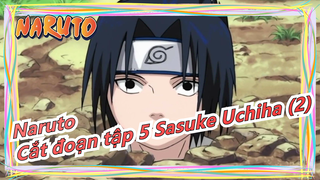 [Naruto] Cắt đoạn tập 5 Sasuke Uchiha (2) - Sasuke không giành được chuông