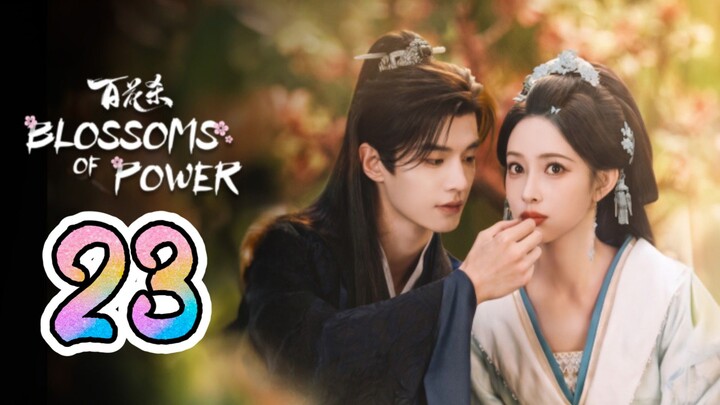 𝐁𝐥𝐨𝐬𝐬𝐨𝐦𝐬 𝐎𝐟 𝐏𝐨𝐰𝐞𝐫 - 𝐄𝐩𝐢𝐬𝐨𝐝𝐞 - 23 [𝐄𝐧𝐠 𝐒𝐮𝐛]