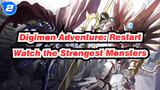 [Digimon Adventure: Restart] Watch the Strongest Monsters_2