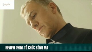 Review phim: Tổ chức bóng ma p8 #phimhaymoingay