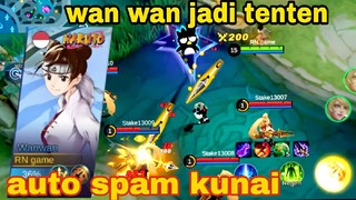 tenten jadi wanwan | spam kunai andalan