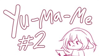 YU-MA-ME #2: Waduh, pertikaian apanih?