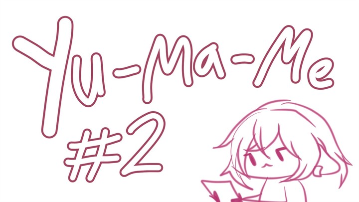 YU-MA-ME #2: Waduh, pertikaian apanih?