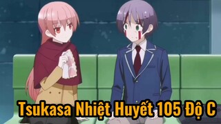 Tsukasa Nhiệt Huyết 105 Độ C