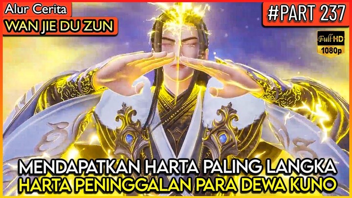 LORD LIN FENG MENDAPATKAN HARTA DEWA PALING LANGKA !! - Alur Cerita Donghua #WJDZ (PART 237)