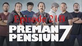 Preman Pensiun 7 Eps. 21B