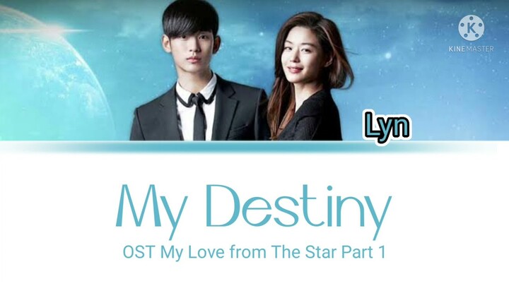 Lyn (린) - 'My Destiny' (My Love from The Star OST) Lyrics