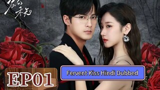 Fervent Kiss | Chinese Drama | Hindi Dubbed | Romantic Love Story
