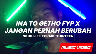 DJ FYP INA TO GHETTO X JANGAN PERNAH BERUBAH BREAKDUTCH BOOTLEG 2021 [NDOO LIFE FT.RADIFTHIRTEEN]