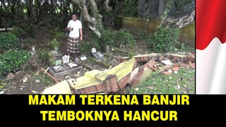 SUASANA KUBURAN STELAH DI TERPA BANJIR!