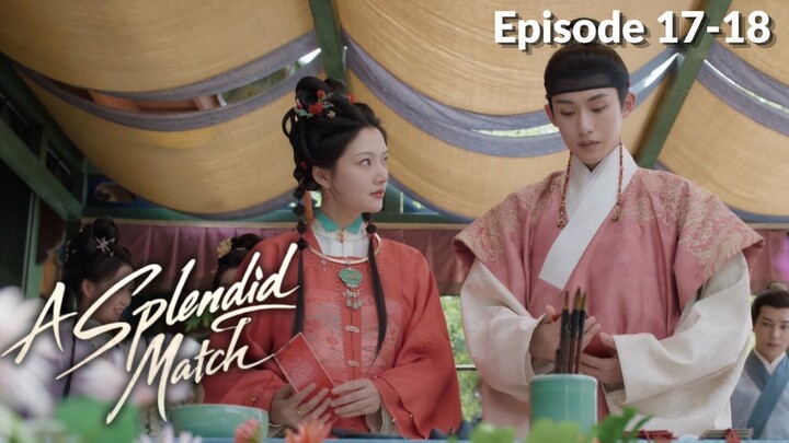 A Splendid Match Episode 17-18 Subtitle Bahasa Indonesia