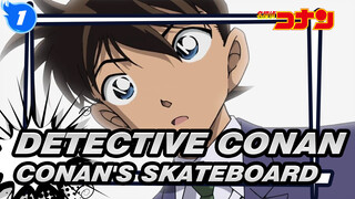 Detective Conan|Take you to see Conan's skateboard with Wake_1