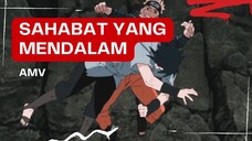 (EDIT AMV) - SAHABAT YANG MENDALAM