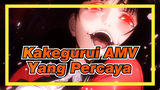 [Kakegurui AMV] Yang Percaya