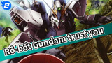 Rô-bốt Gundam|【MAD/Cảm động】Christine Ito- trust you_2