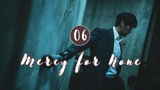 Mercy for None Eps 06 (Sub Indo)