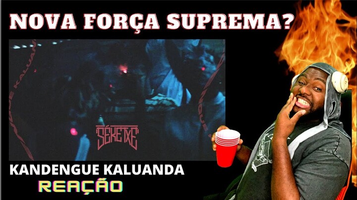 SÉKETXE - KANDENGUE KALUANDA (OFICIAL) | Nova Força Suprema? | REAÇÃO