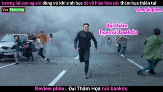 Thảm Họa núi lửa nhấn chìm cả Hàn Quốc - review phim Đại Thảm Họa Núi Baekdu