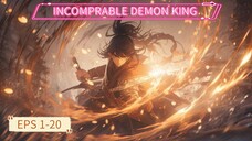 INCOMPRABLE DEMON KING S1 EPS 1-20 SUB INDO