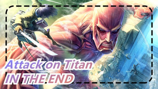 [Attack on Titan] [Musik Mutlak] IN THE END