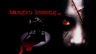 Bangku Kosong (2006) | Horror Indonesia