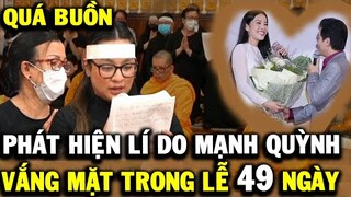 Phát Hiện Lí Do Mạnh Quỳnh KHÔNG HỀ CÓ MẶT Tại Cúng Thất 49 Ngày Phi Nhung-Ai Cũng Căm Phẫn