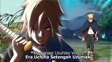 SEASON 2 BORUTO TWO BLUE VORTEX - KHUSANAGI UZUHIKO SENJATA PARA DEWA DIERA EGO JUUBI