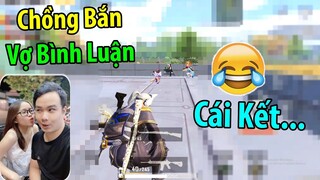 Chồng Bắn Vợ Bình Luận | PUBG Mobile