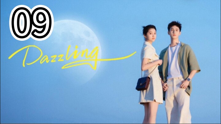🇨🇳 Dazzling- English Sub- Episode 9