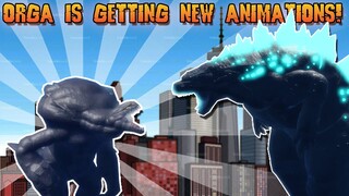 ORGA IS GETTING NEW ANIMATIONS! | Roblox Project Kaiju