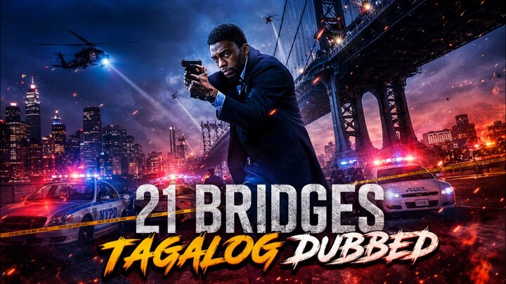 21 Bridges 2019 Full Movie Tagalog Dubbed