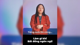 Làm gì khi bất đồng ngôn ngữ