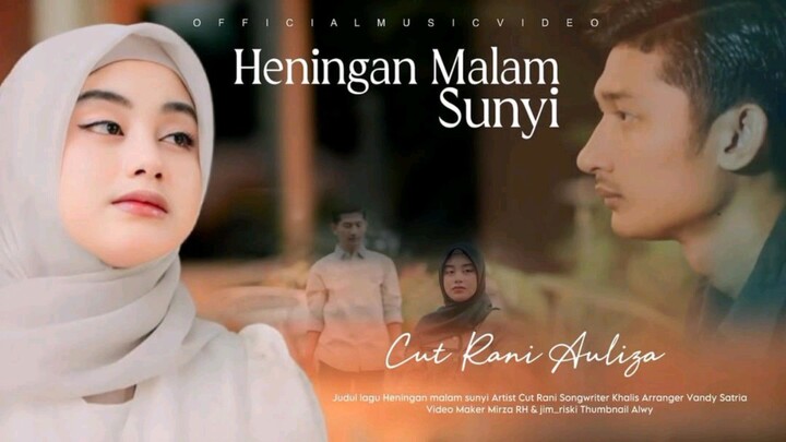 Cut Rani Auliza - Heningan Malam Sunyi (Official Music Video)